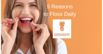 5 Reasons to Floss Daily  Northshore Dental Oral Health tips